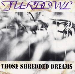Furbowl : Those Shredded Dreams